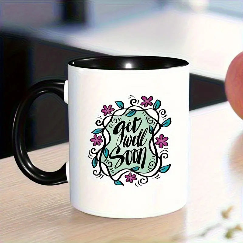 1pc 11oz Ceramic Coffee Mug Get Well Soon 11oz Ceramic Coffee Mug Hand Lettered Design with Floral Accents Dishwasher Safe High Quality