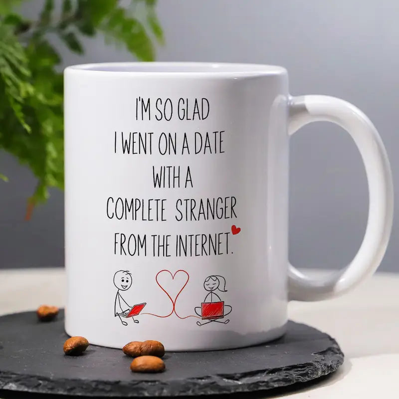 1pc 11oz Romantic Anniversary Ceramic Mug - "I'm So Glad I Went on a Date with a Complete Stranger from the Internet" Design, White with Pink Accents