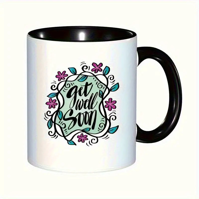 1pc 11oz Ceramic Coffee Mug Get Well Soon 11oz Ceramic Coffee Mug Hand Lettered Design with Floral Accents Dishwasher Safe High Quality