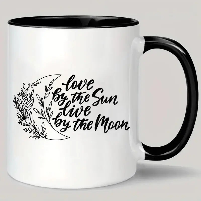 1pc 11oz Ceramic Coffee Mug with Inspirational Quote - Love by the Sun, Live by the Moon