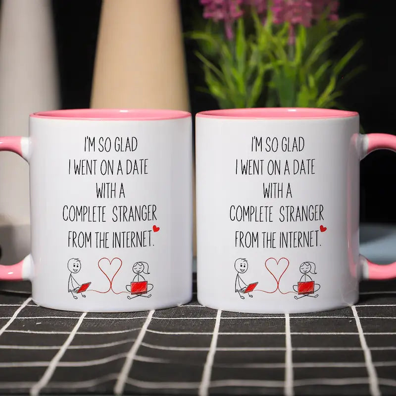 1pc 11oz Romantic Anniversary Ceramic Mug - "I'm So Glad I Went on a Date with a Complete Stranger from the Internet" Design, White with Pink Accents